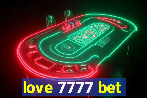 love 7777 bet